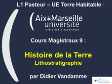 L1 Pasteur - UE Terre Habitable - CM9 Histoire de la Terre - Lithostratigraphie