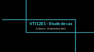 VTI12E1 - Présentation de l'étude de cas